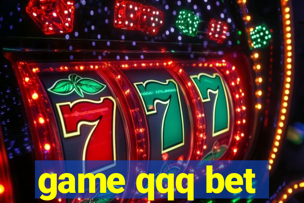 game qqq bet